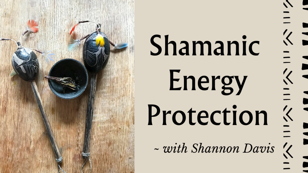 Shamanic Energy Protection